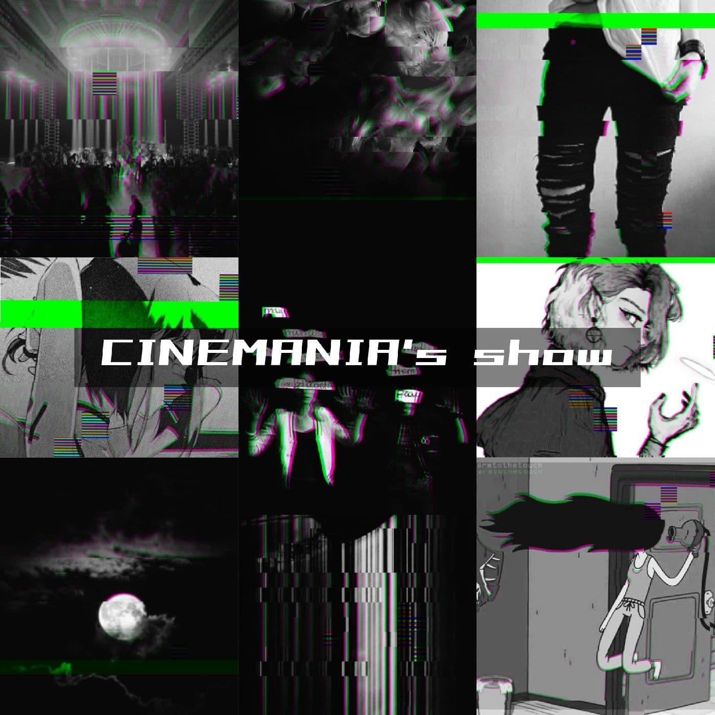 CINEMANIA's show - Podcasts