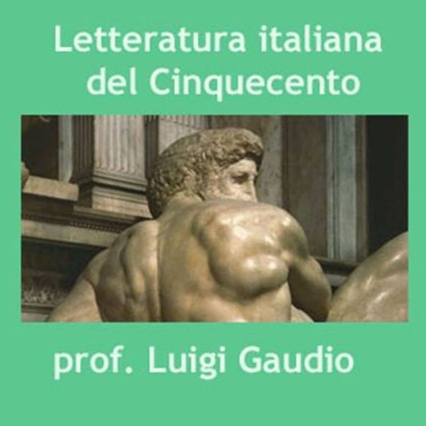 Letteratura italiana del cinquecento - Podcasts