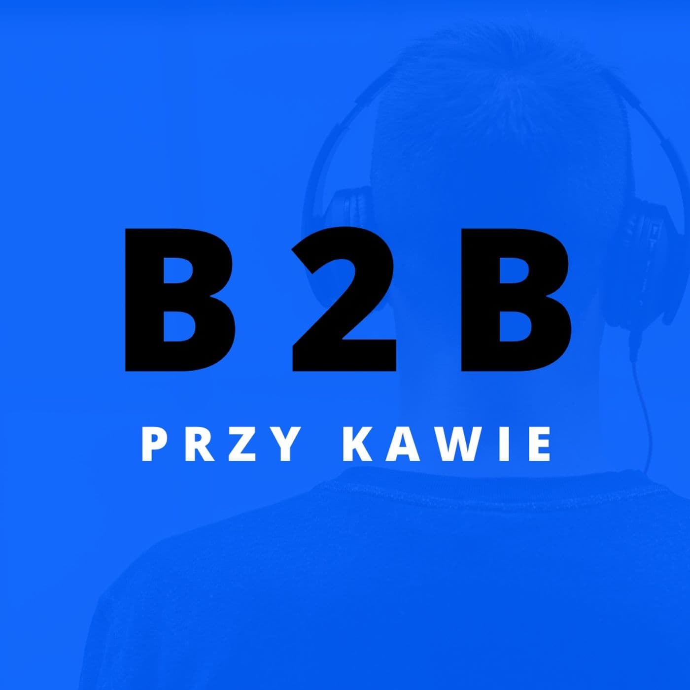 B2B Przy Kawie - Podcasts