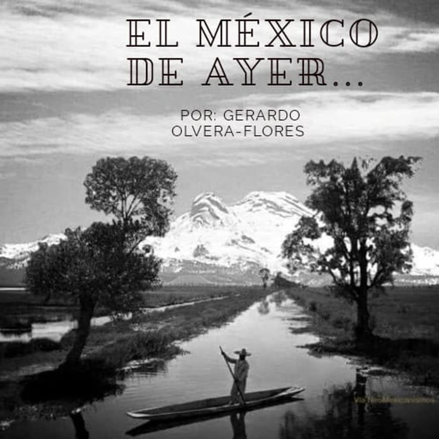 El México de ayer... - Podcasts