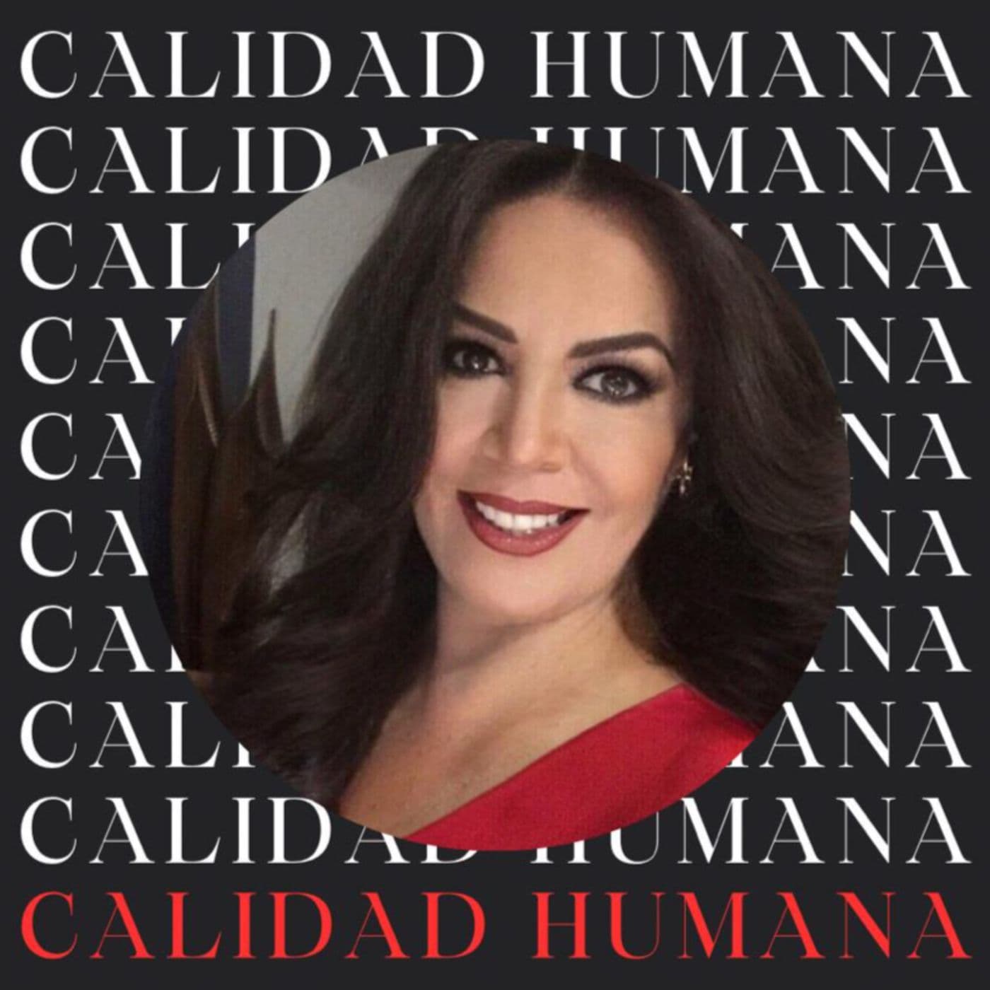 Calidad Humana - Podcasts