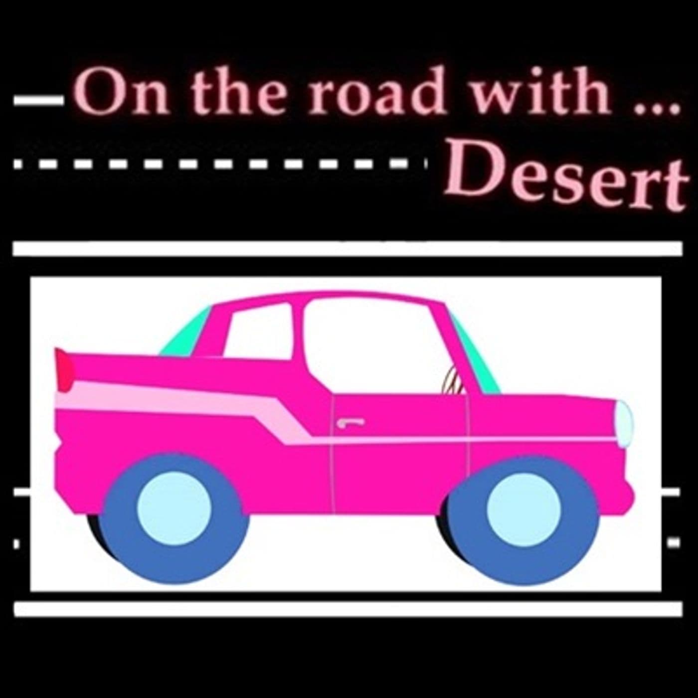 On The Road with Desert - Podcasts