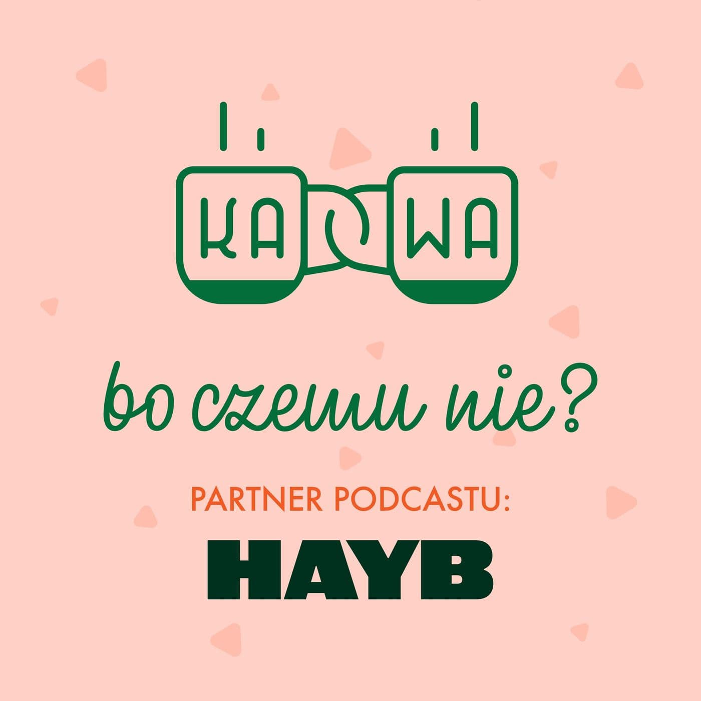 Kawa. Bo czemu nie? - Podcasts