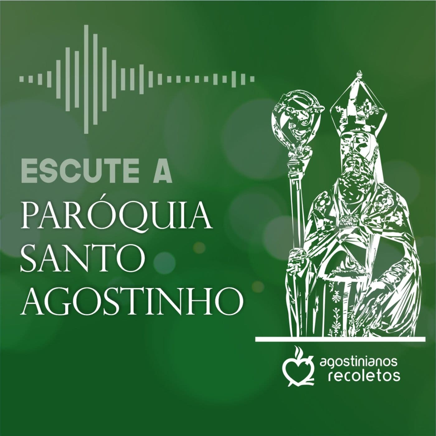 Paróquia Santo Agostinho - Podcasts