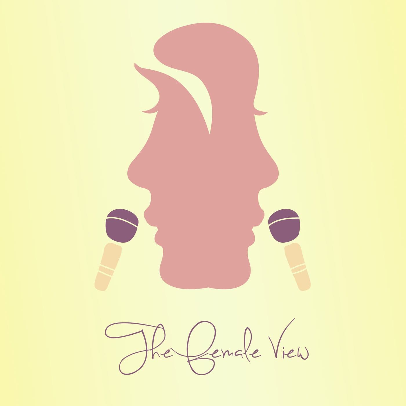 Our Female View - Podcasts