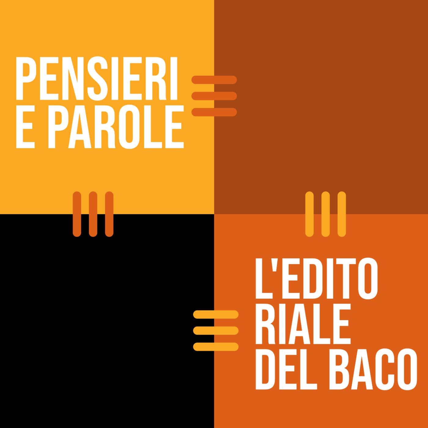 Pensieri e parole, l'editoriale del Baco - Podcasts