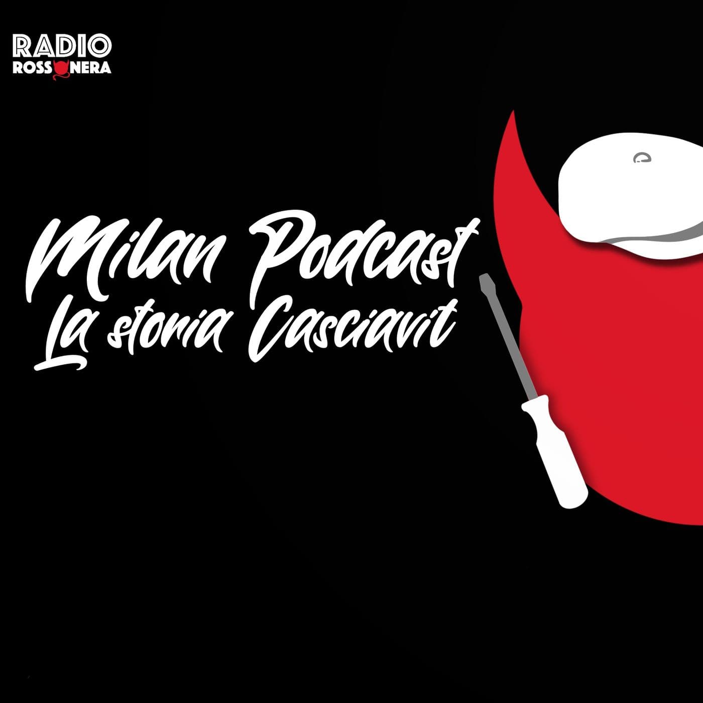Milan Podcast - La storia Casciavit - Podcasts