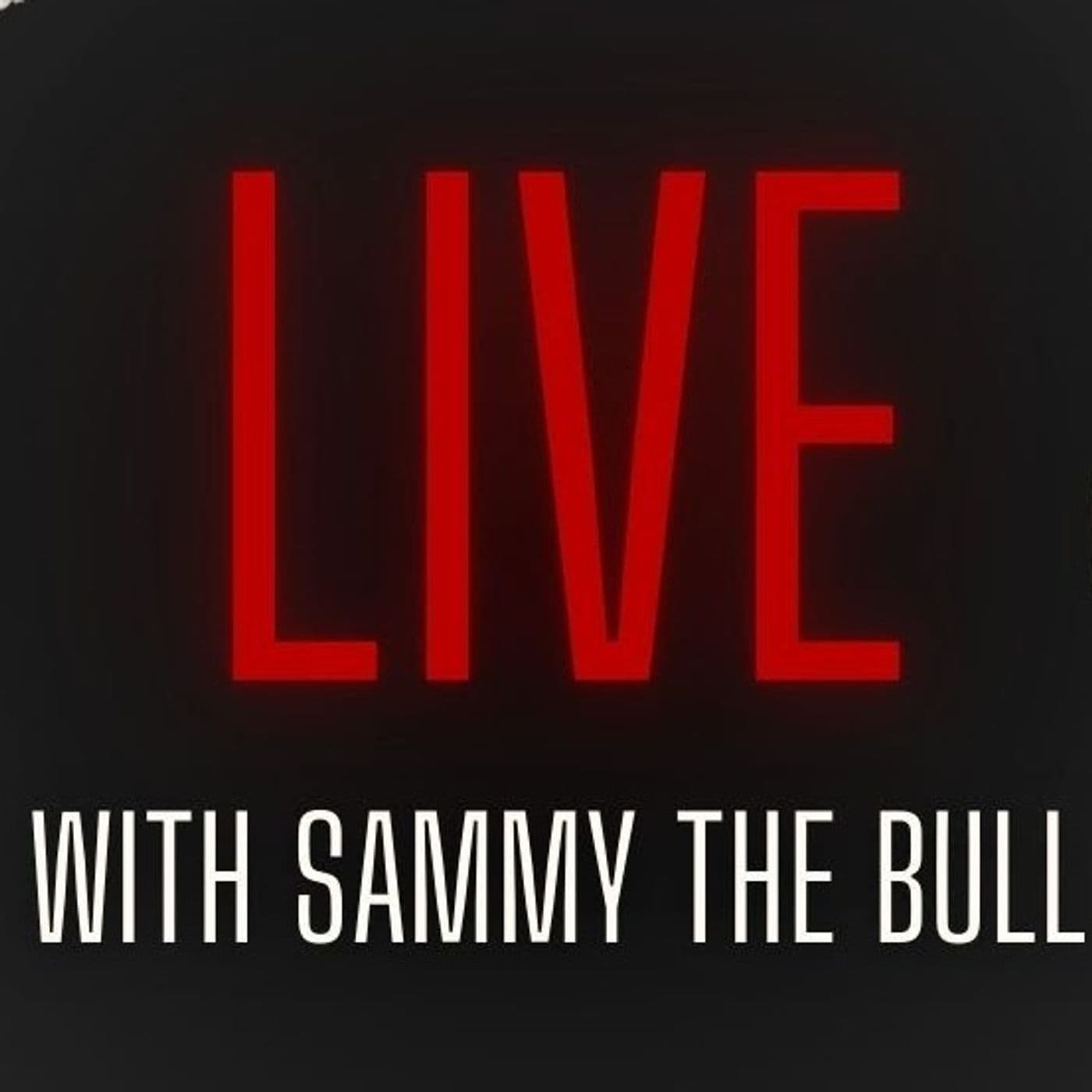 Live Q&A with Sammy The Bull - Podcasts