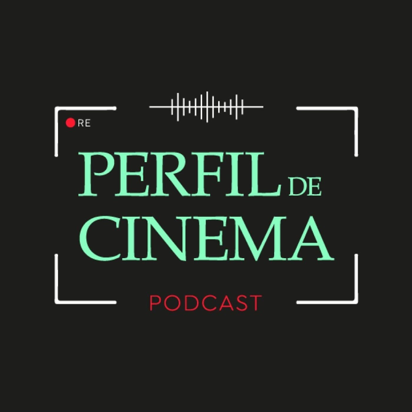 Perfil de Cinema - Podcasts