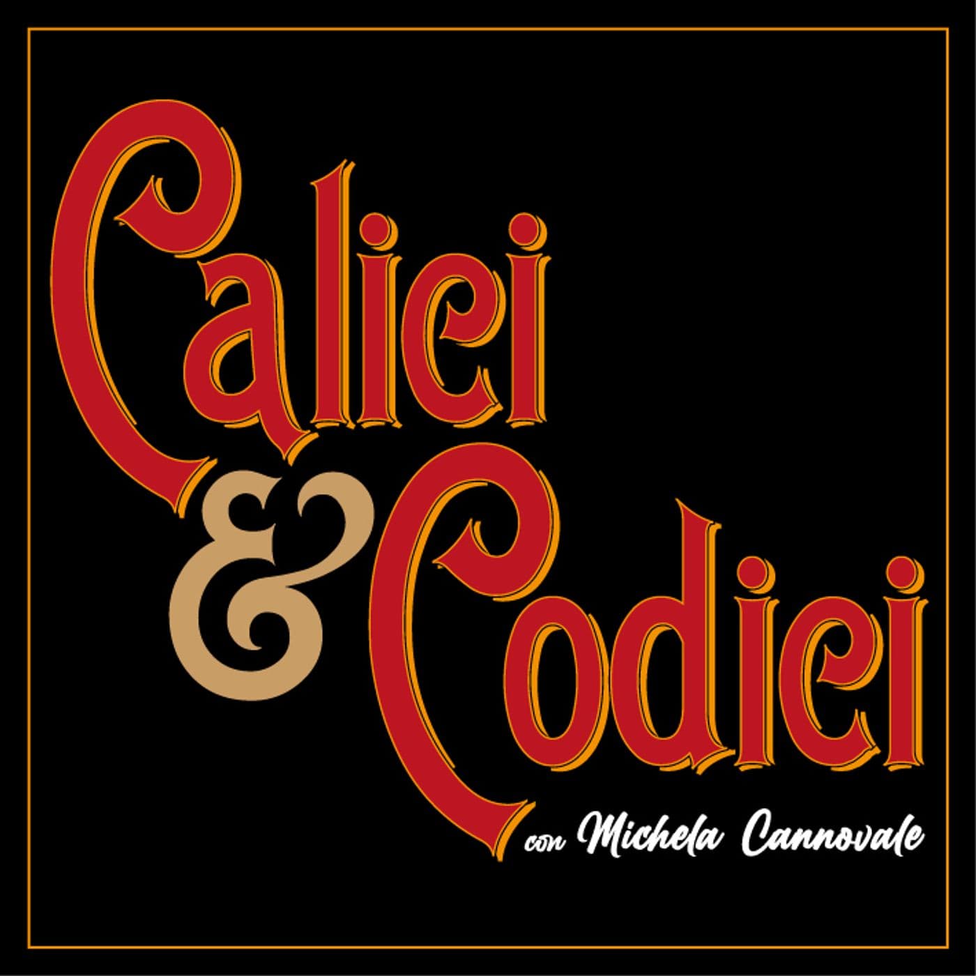 Calici e Codici - Podcasts