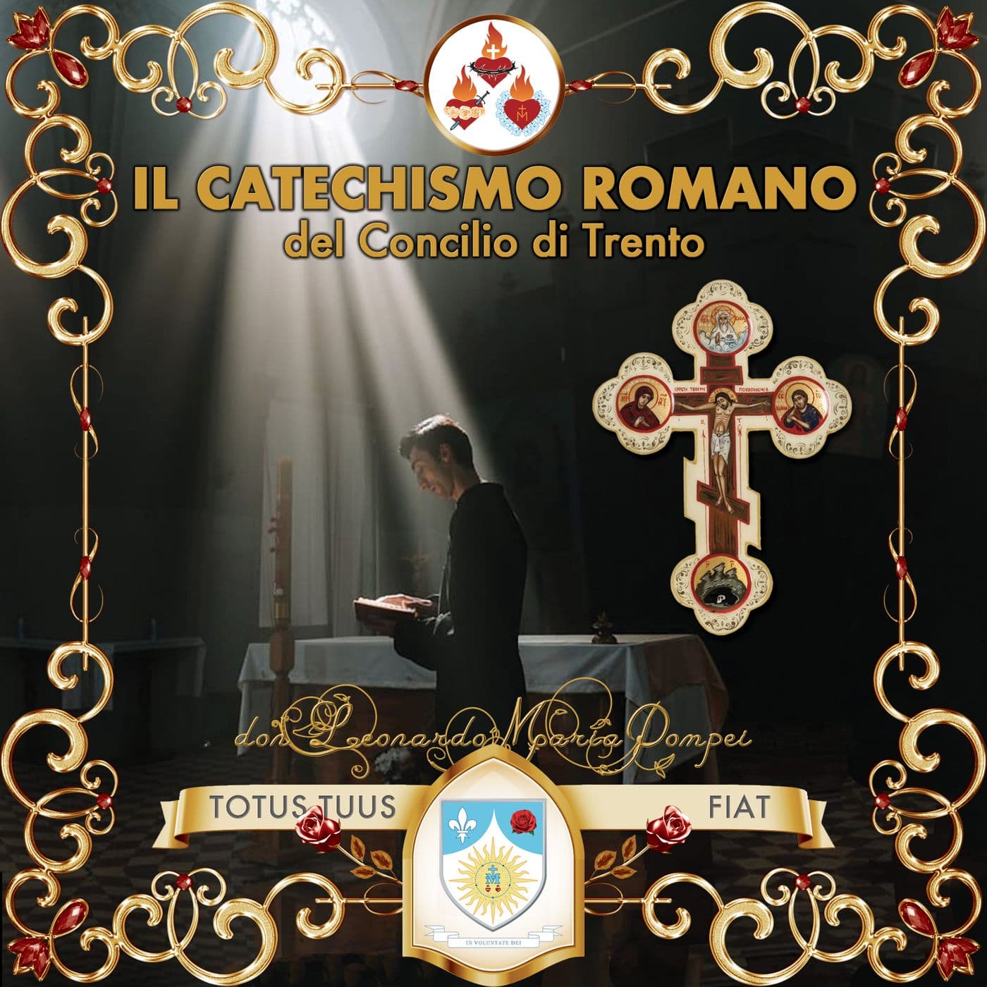 Il Catechismo Romano del Concilio di Trento - Podcasts