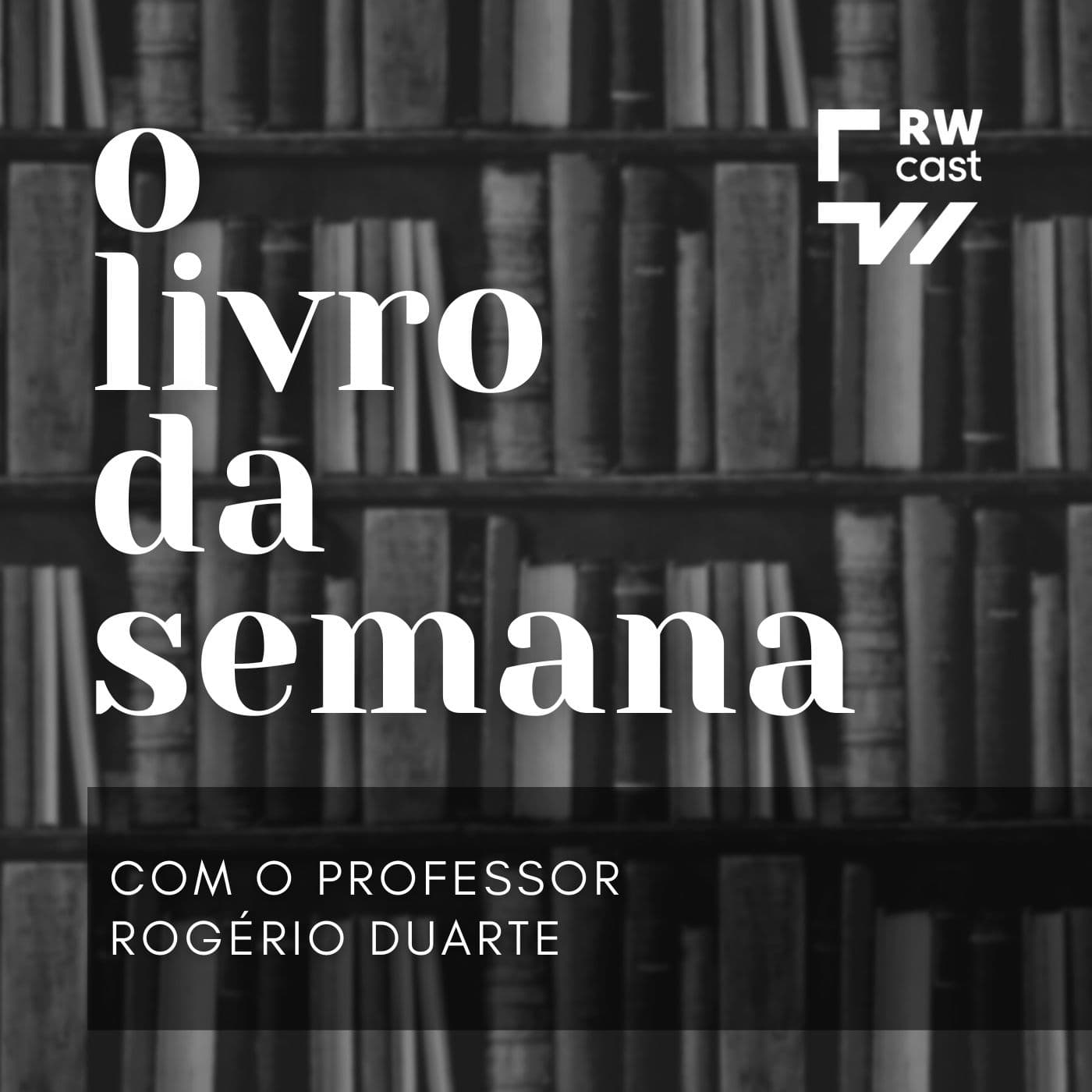 O Livro da Semana - Podcasts