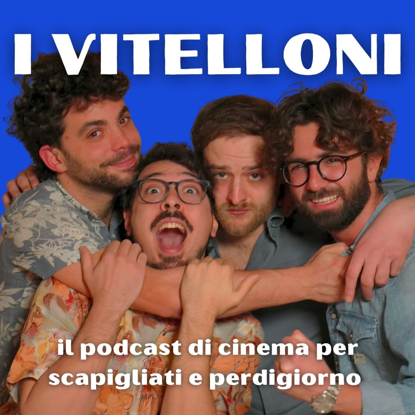 I Vitelloni - Podcasts