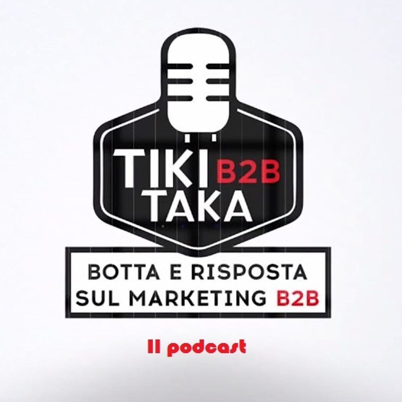 Tiki Taka B2B: il podcast - Podcasts