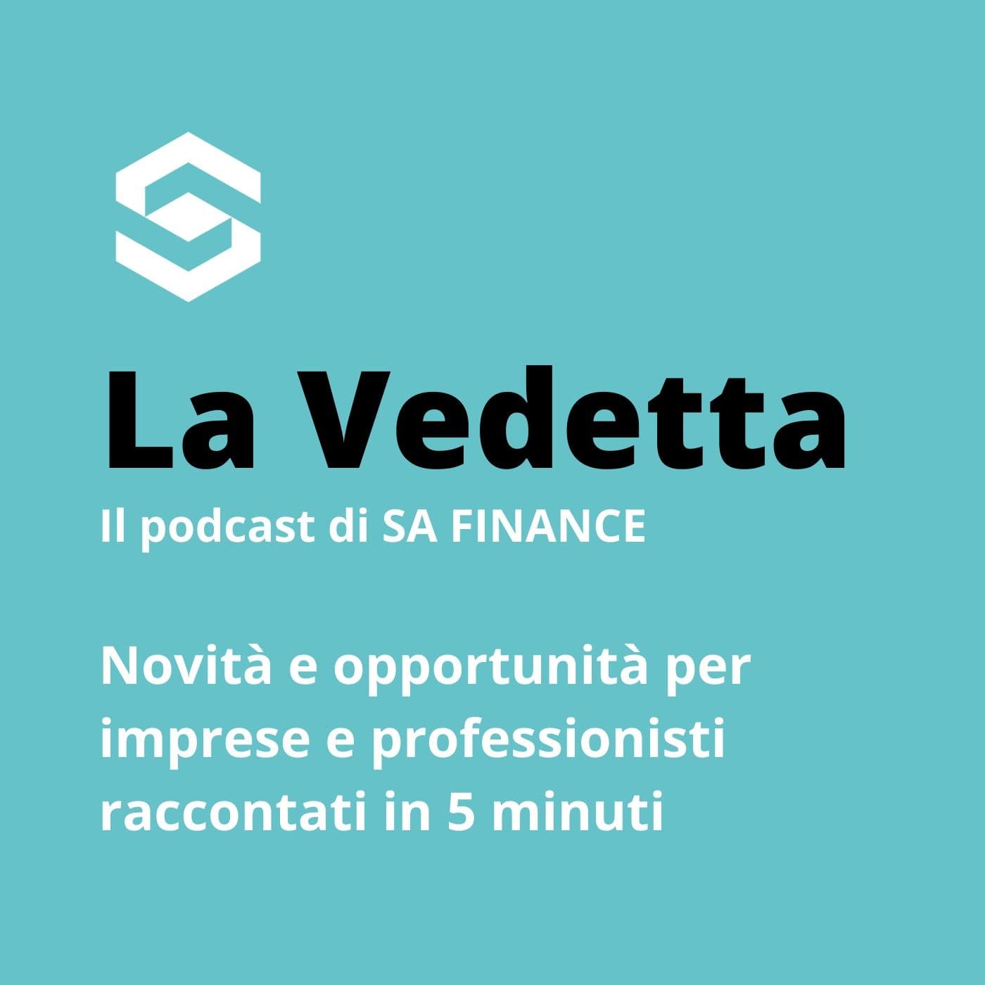 La Vedetta. Il podcast di SA FINANCE - Podcasts
