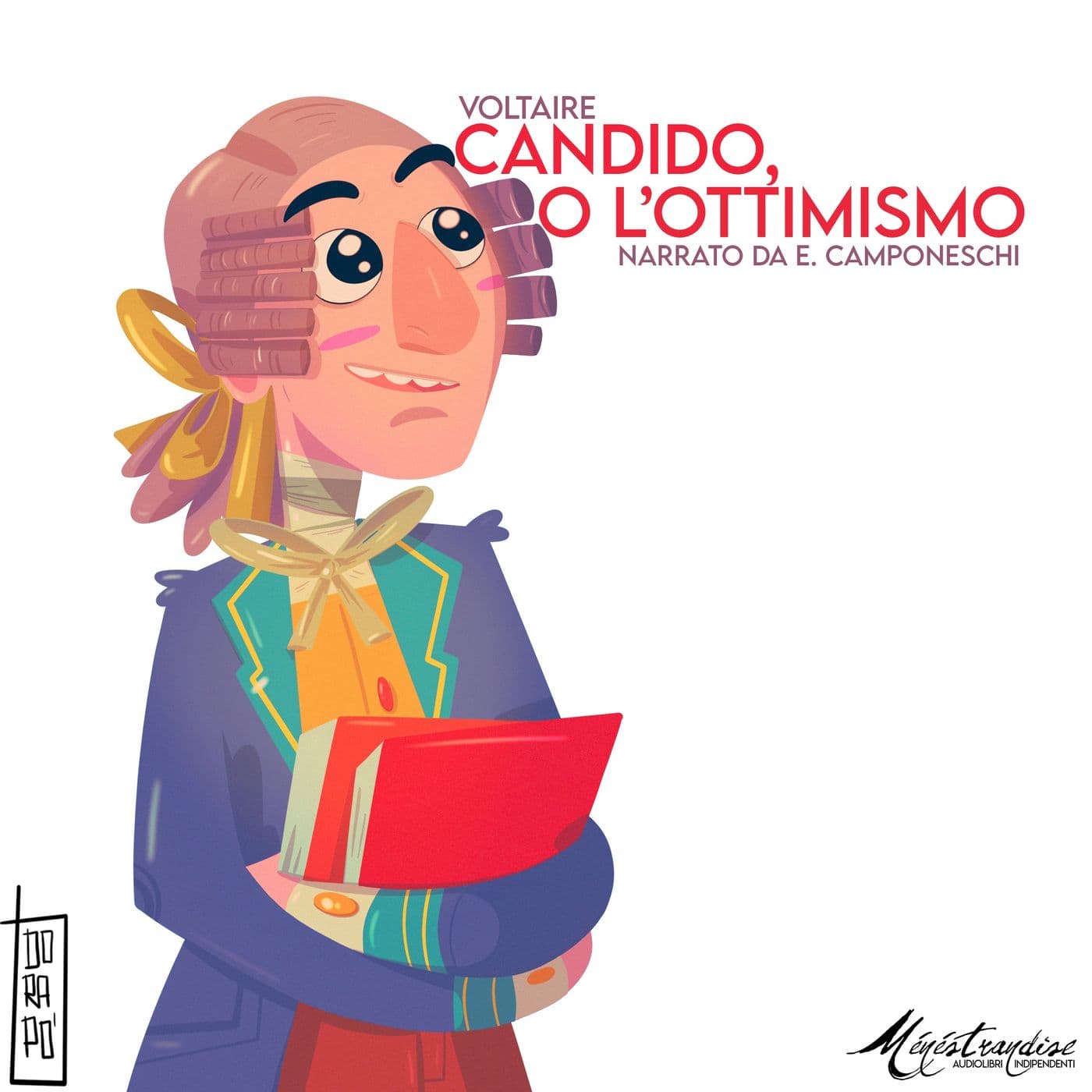 Candido, o l'Ottimismo - Voltaire - Podcasts