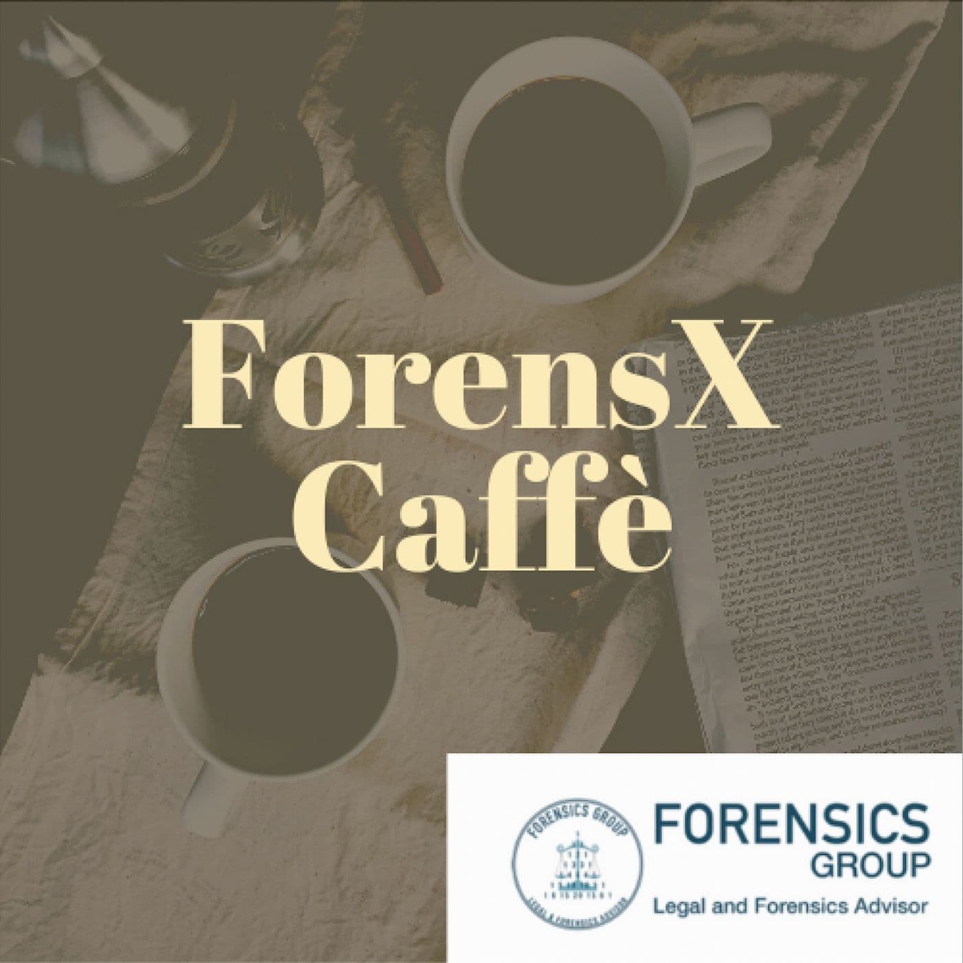 Forensics Caffè - 1^ Stagione 2021 - Podcasts