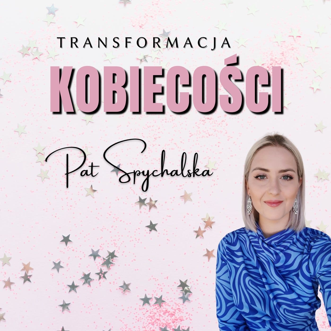 Transformacja kobiecości - Podcasts