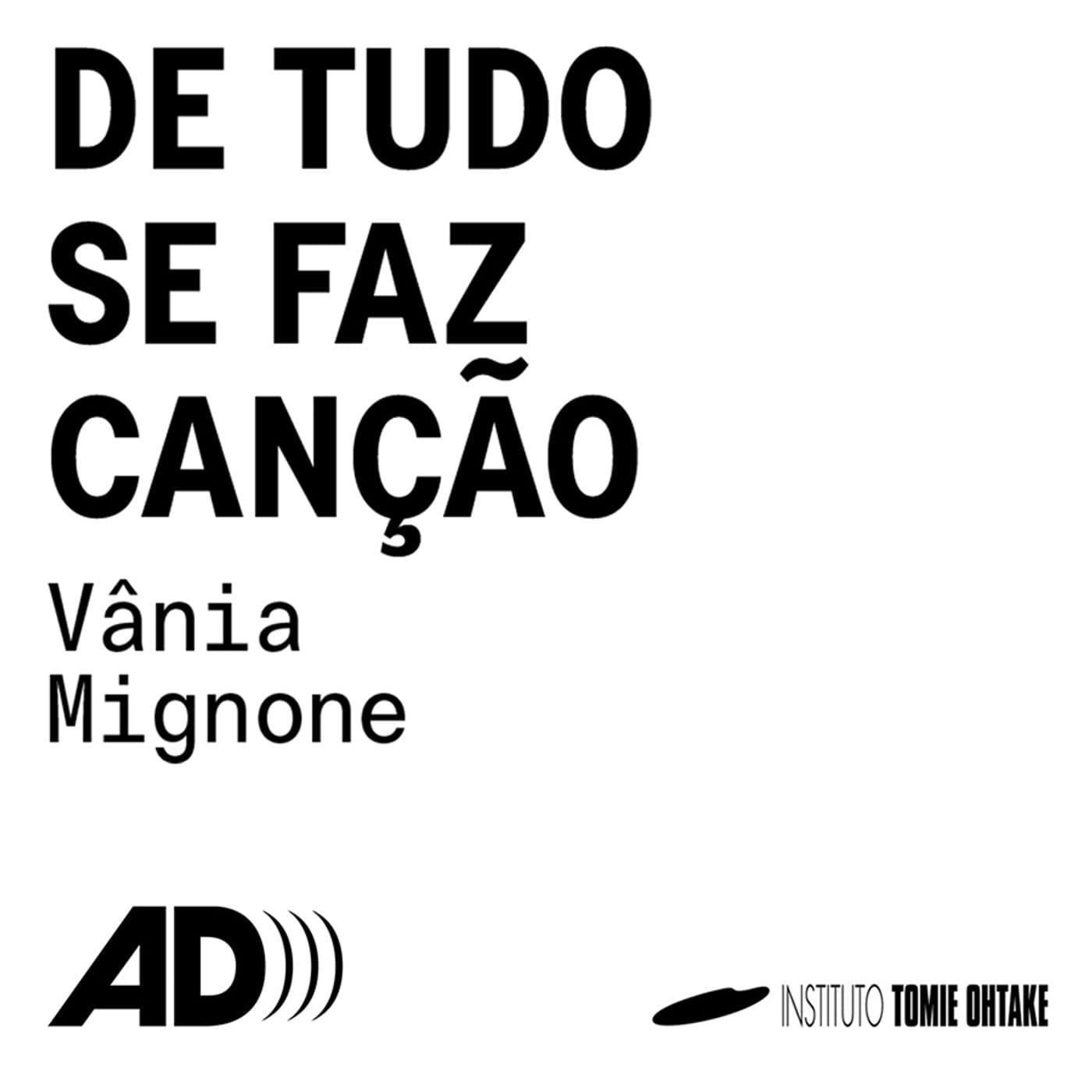 De tudo se faz canção - Audiodescrições - Podcasts