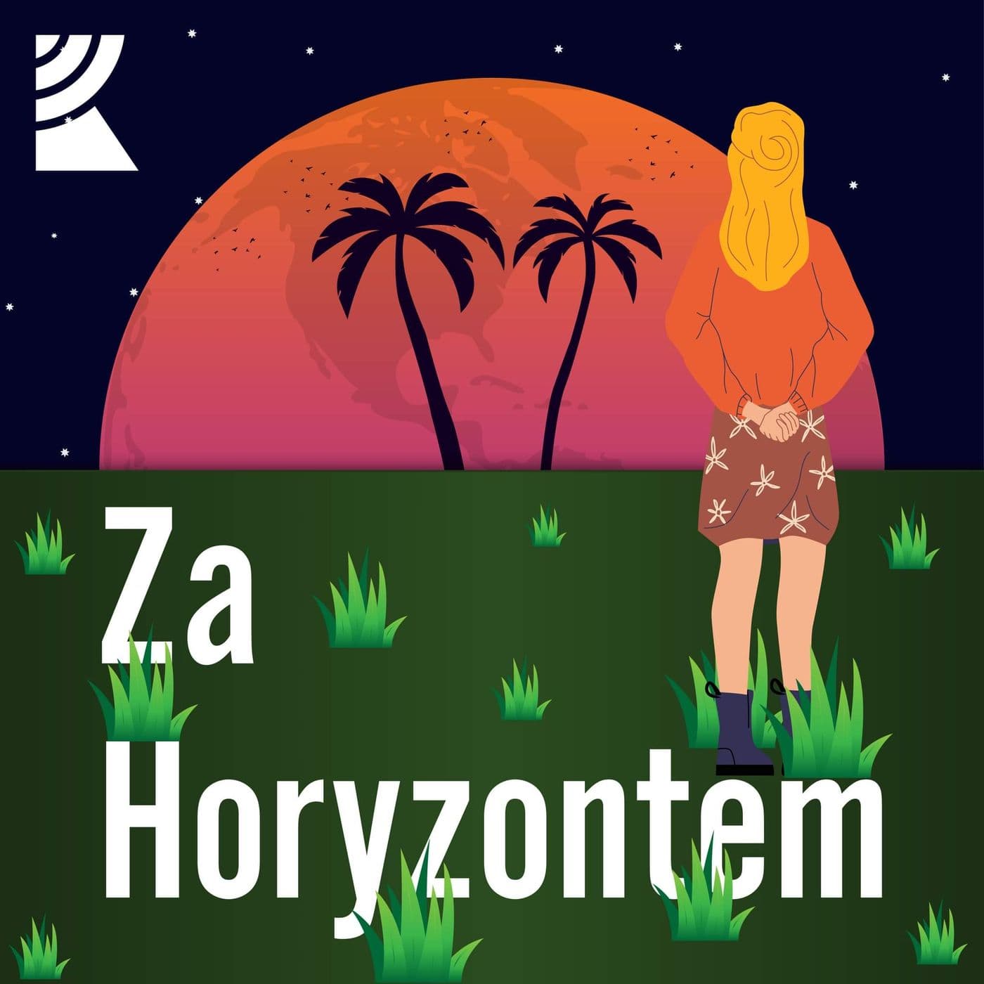 Za horyzontem | Radio Katowice - Podcasts