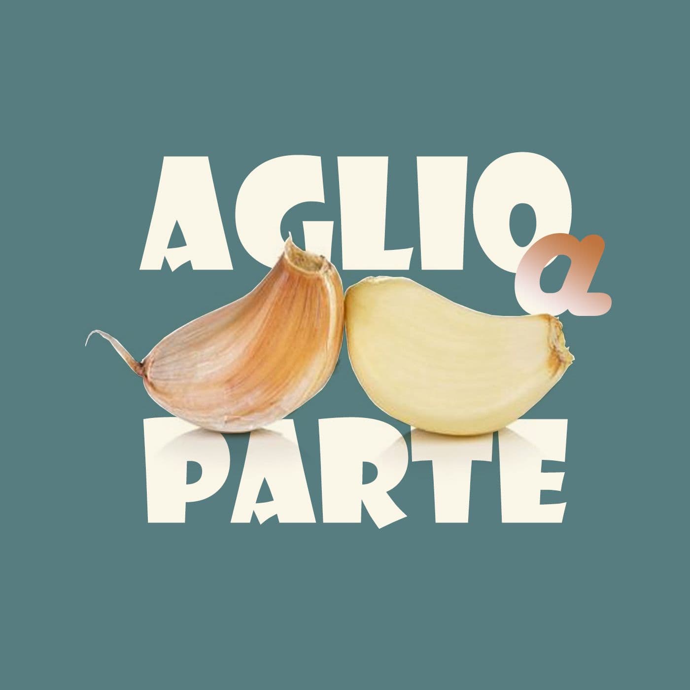 Aglio a Parte - Podcasts