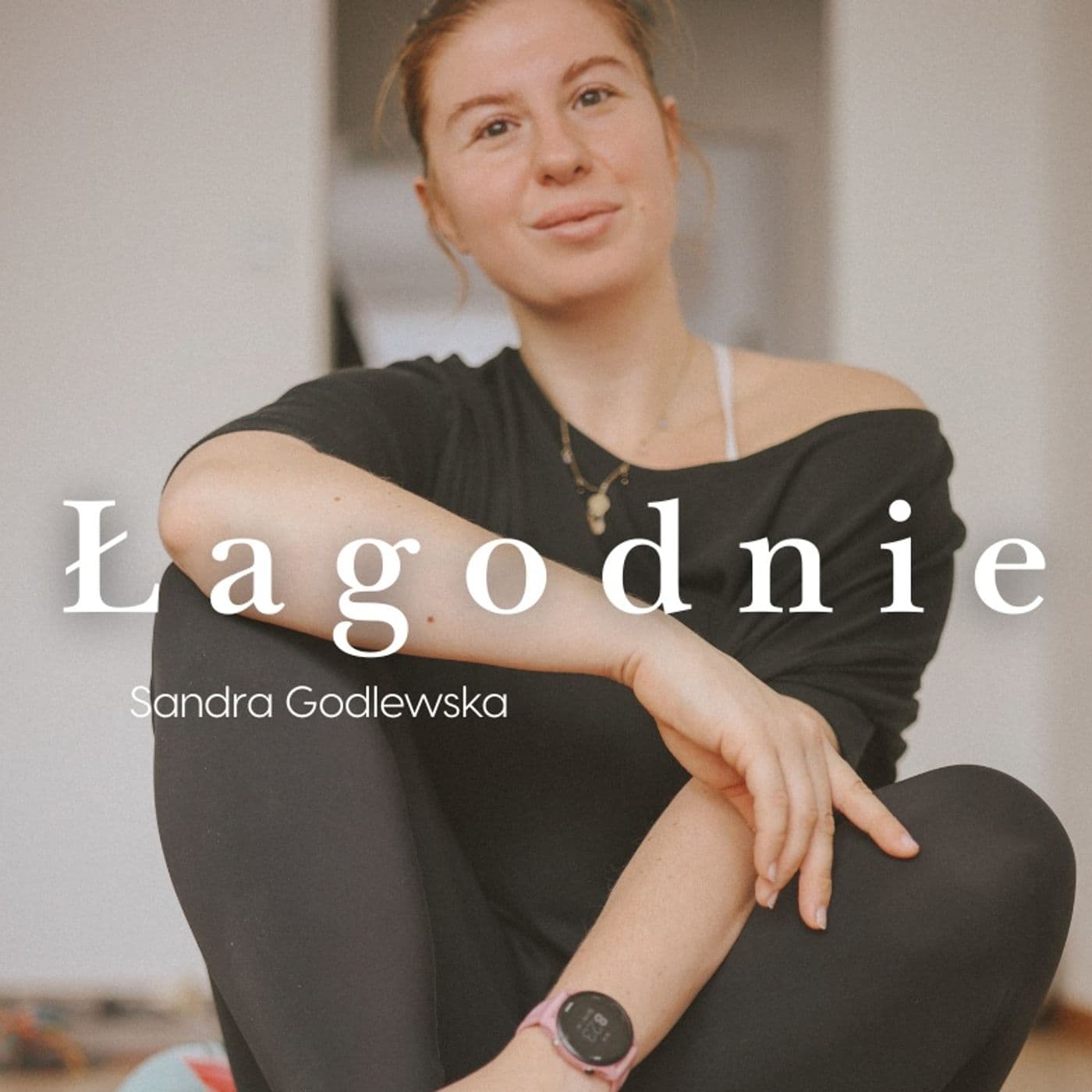 Łagodnie - Podcasts