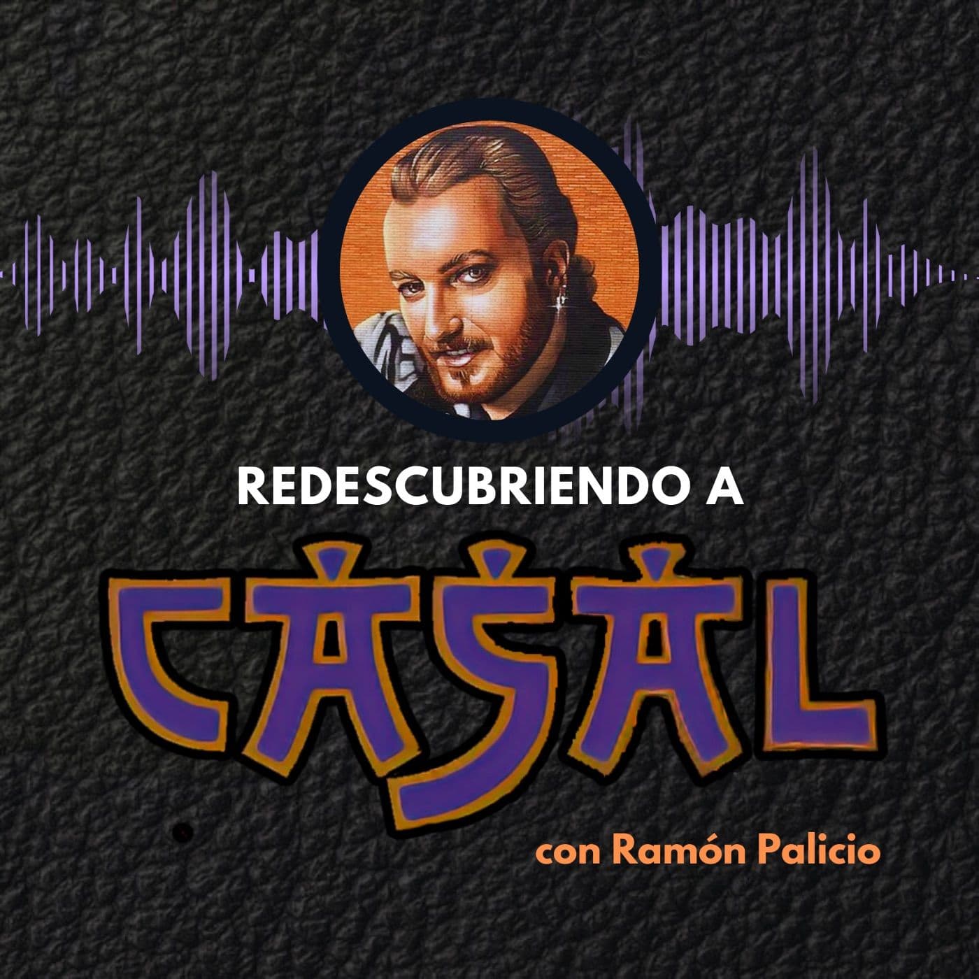 Redescubriendo a Casal - Podcasts