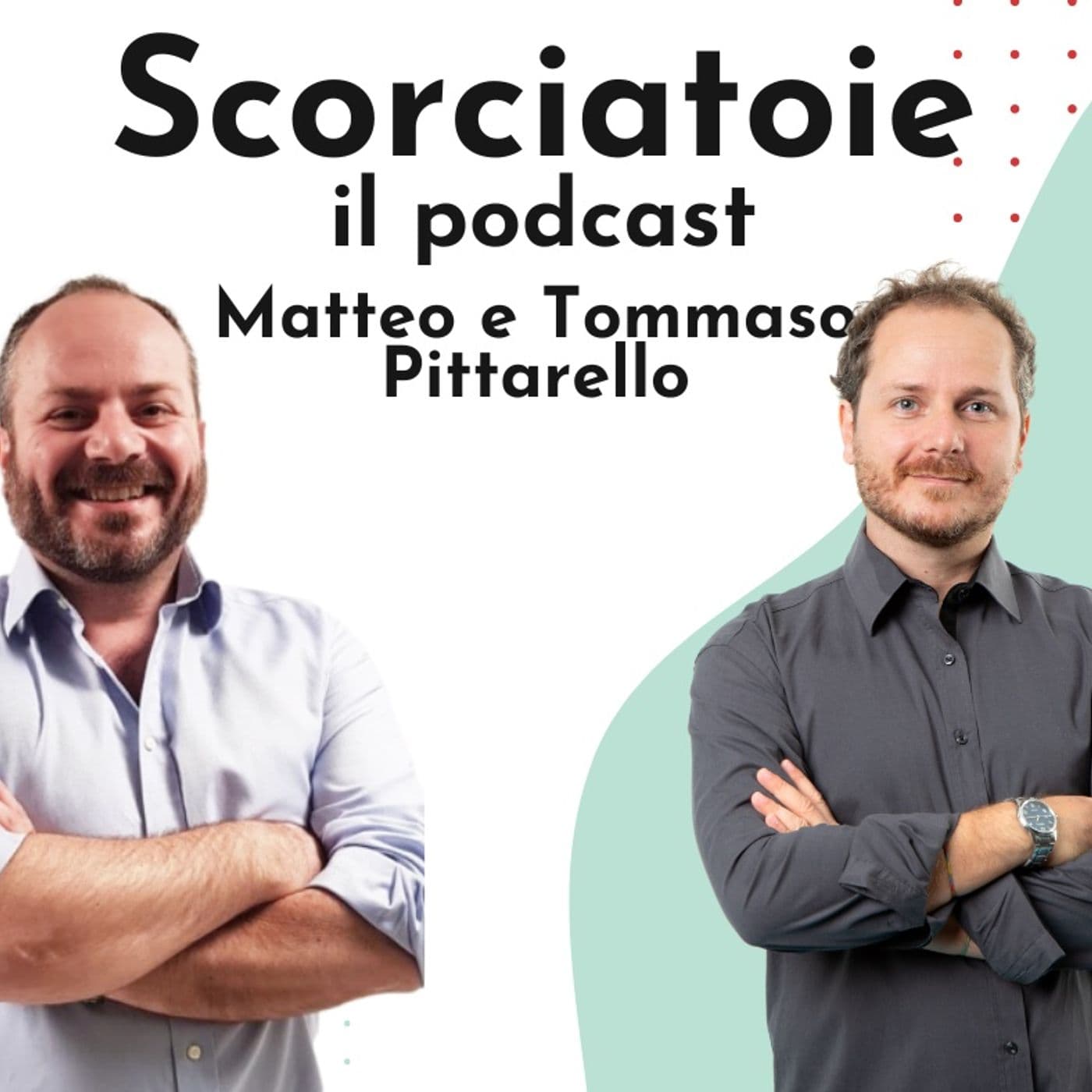 Scorciatoie - di Matteo e Tommaso Pittarello - Podcasts