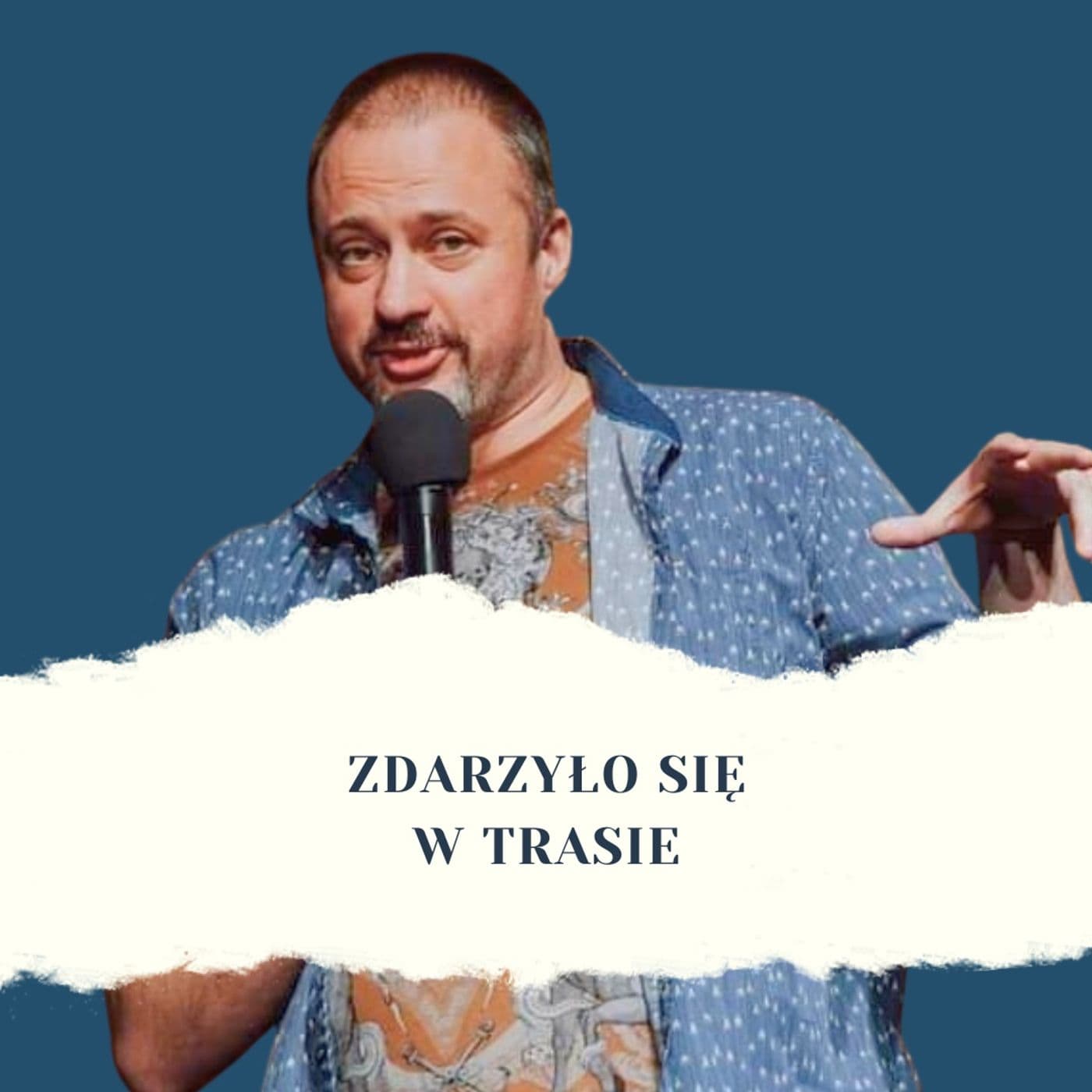 Zdarzyło się w Trasie - Podcasts