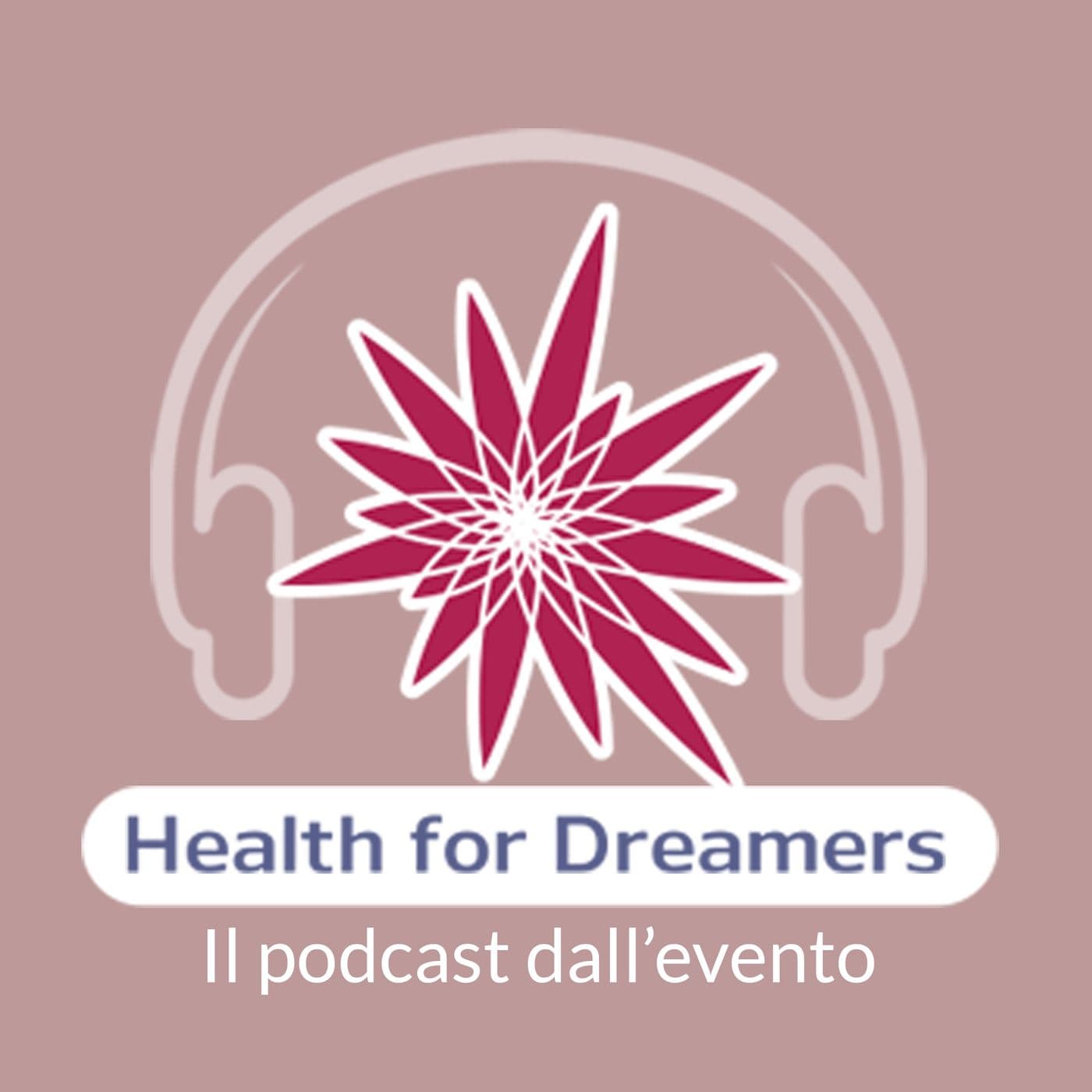 Health for Dreamers - Podcasts