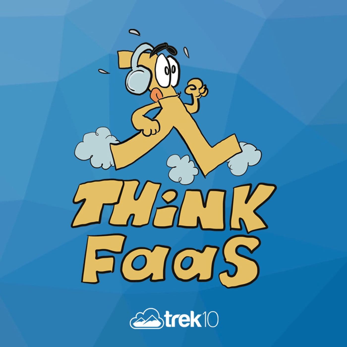 Think FaaS with Trek10 - Podcasts