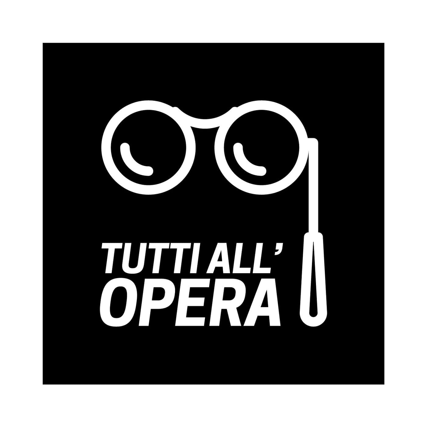 Tutti all'Opera - Podcasts