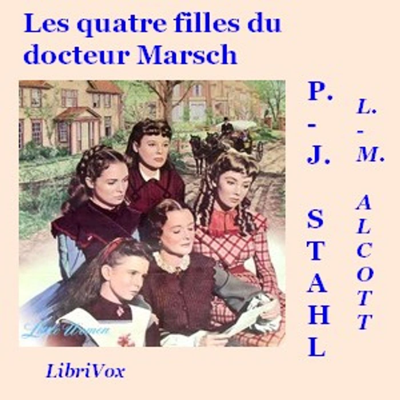 Louisa May Alcott - Les Quatre filles du docteur Marsch - Podcasts