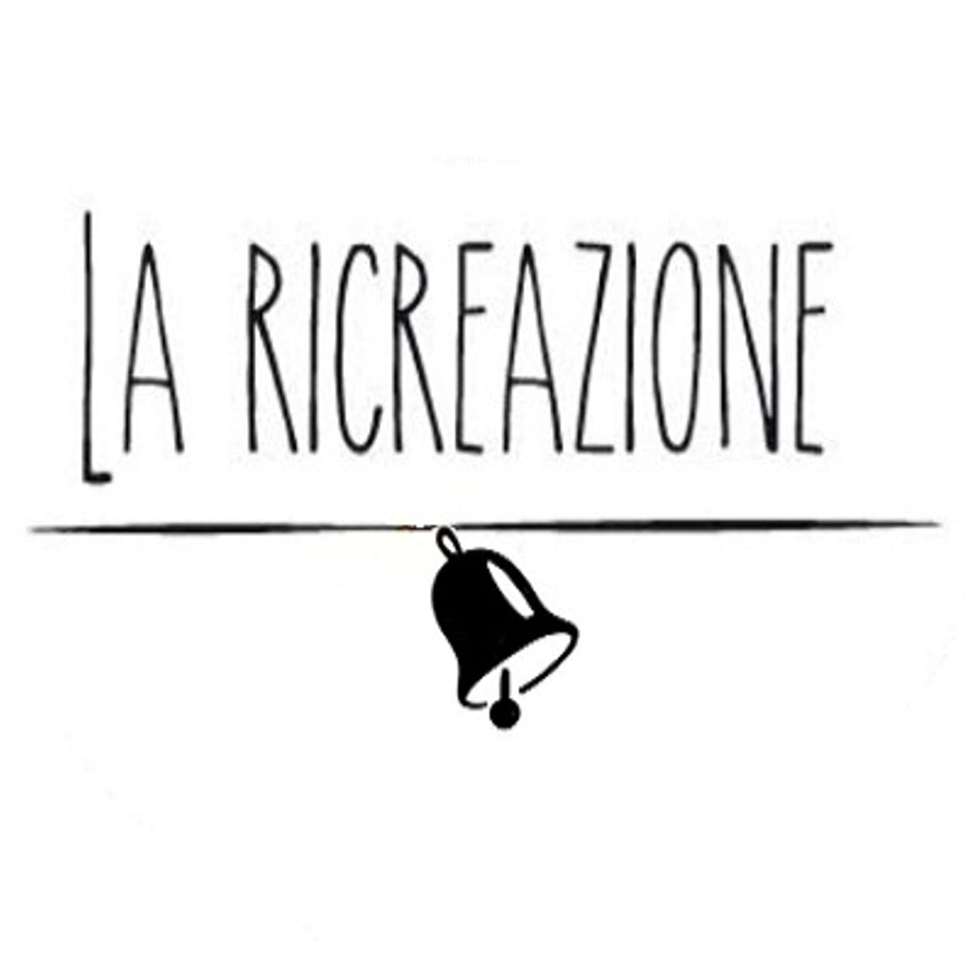 La Ricreazione - Podcasts