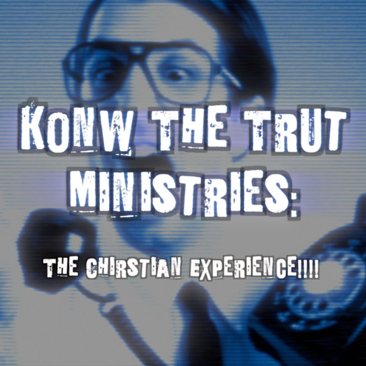 Konw The Trut!!!! - Podcasts