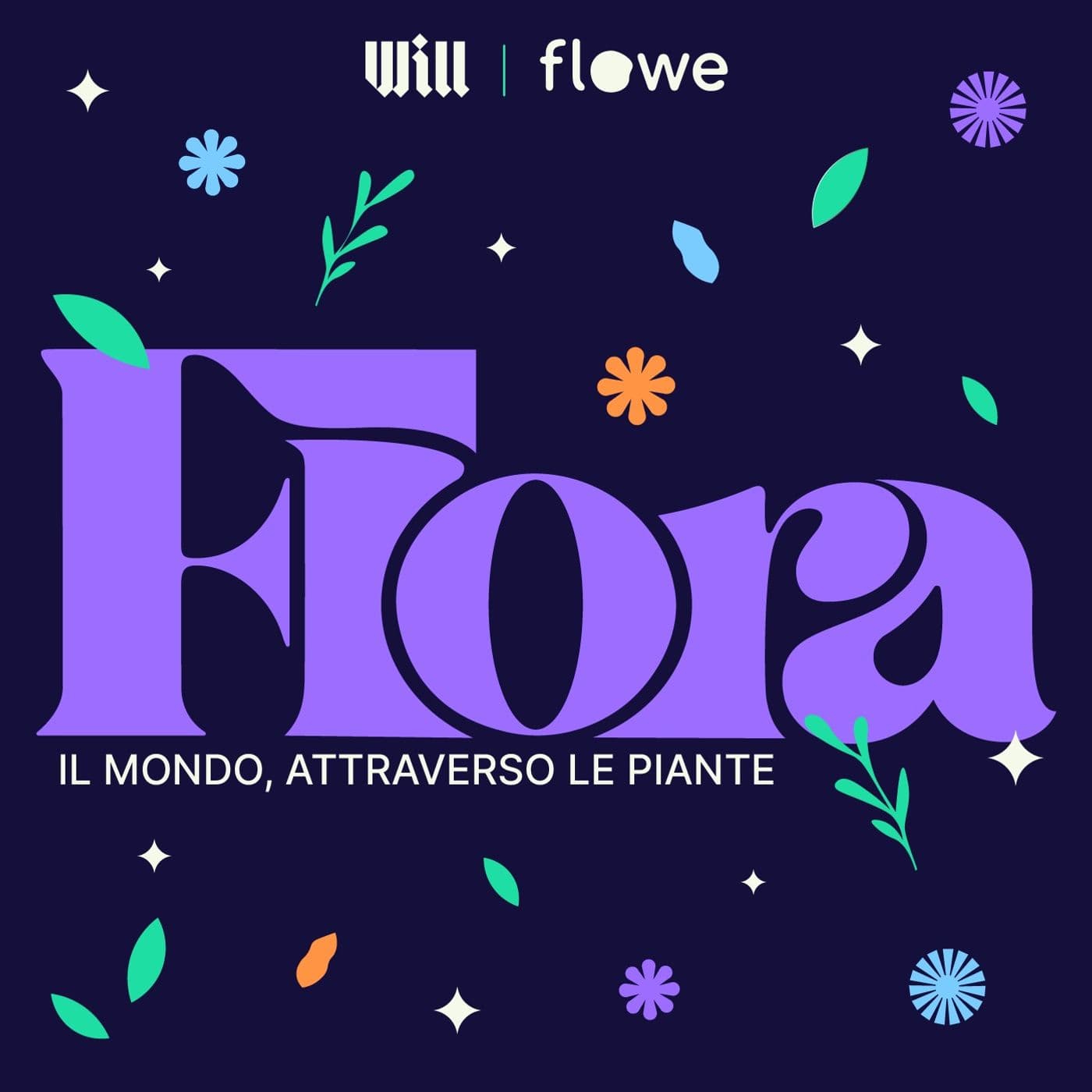 Flora | Il mondo, attraverso le piante - Podcasts