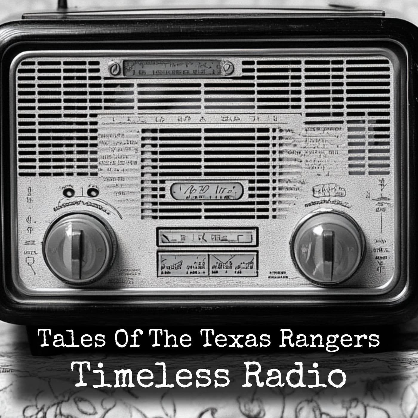 Tales Of The Texas Rangers - Timeless Radio