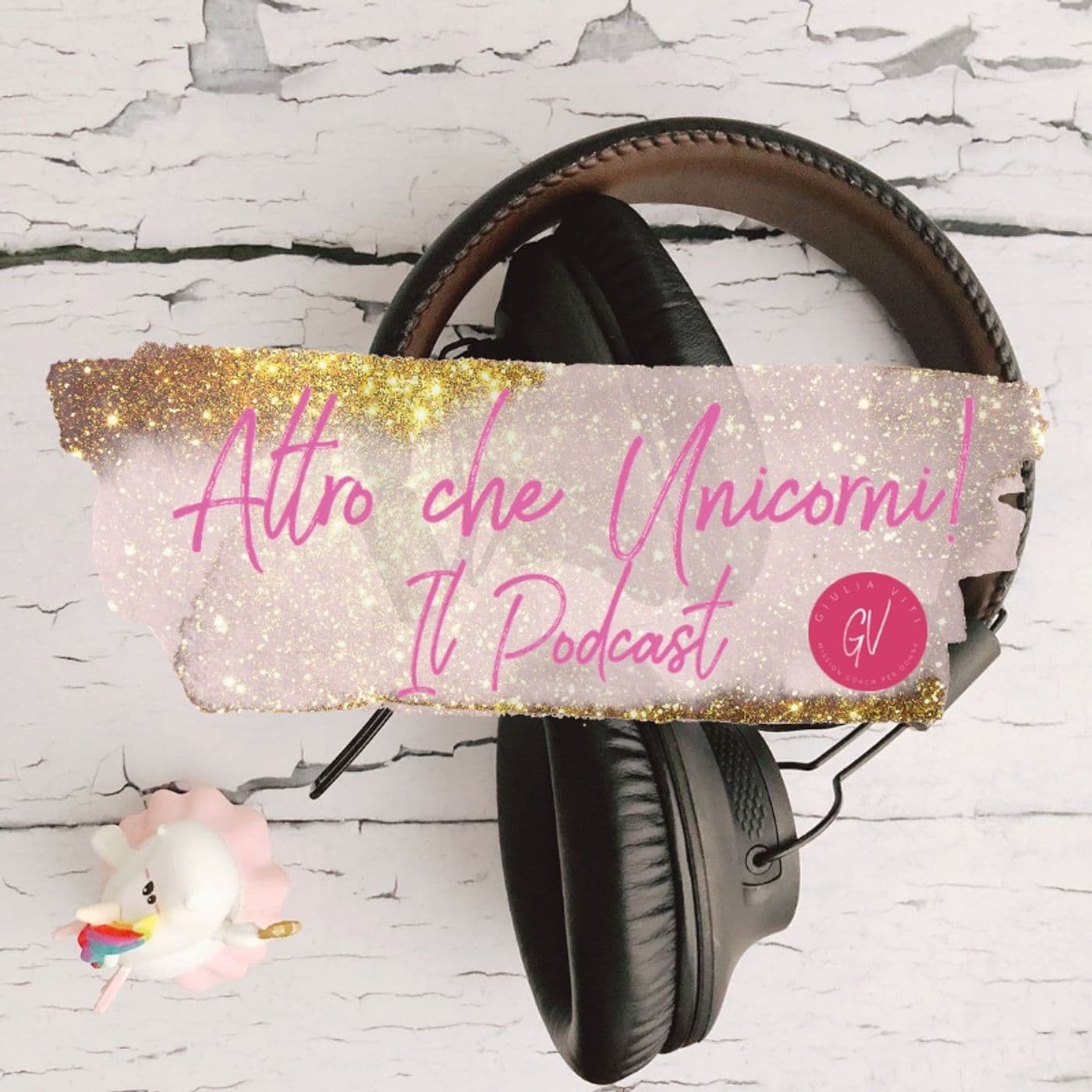 Altro che Unicorni! - Podcasts
