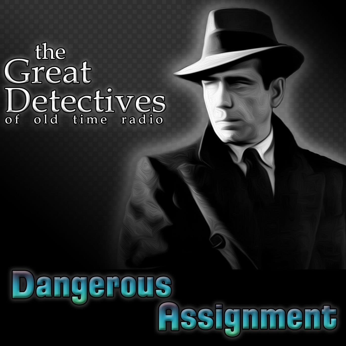 Dangerous Assignment| Great Detectives of Old Time Radio Cold War Thrillers - Podcasts