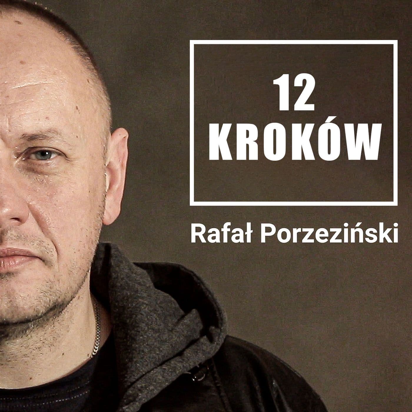 12 Kroków - Rafał Porzeziński - Podcasts