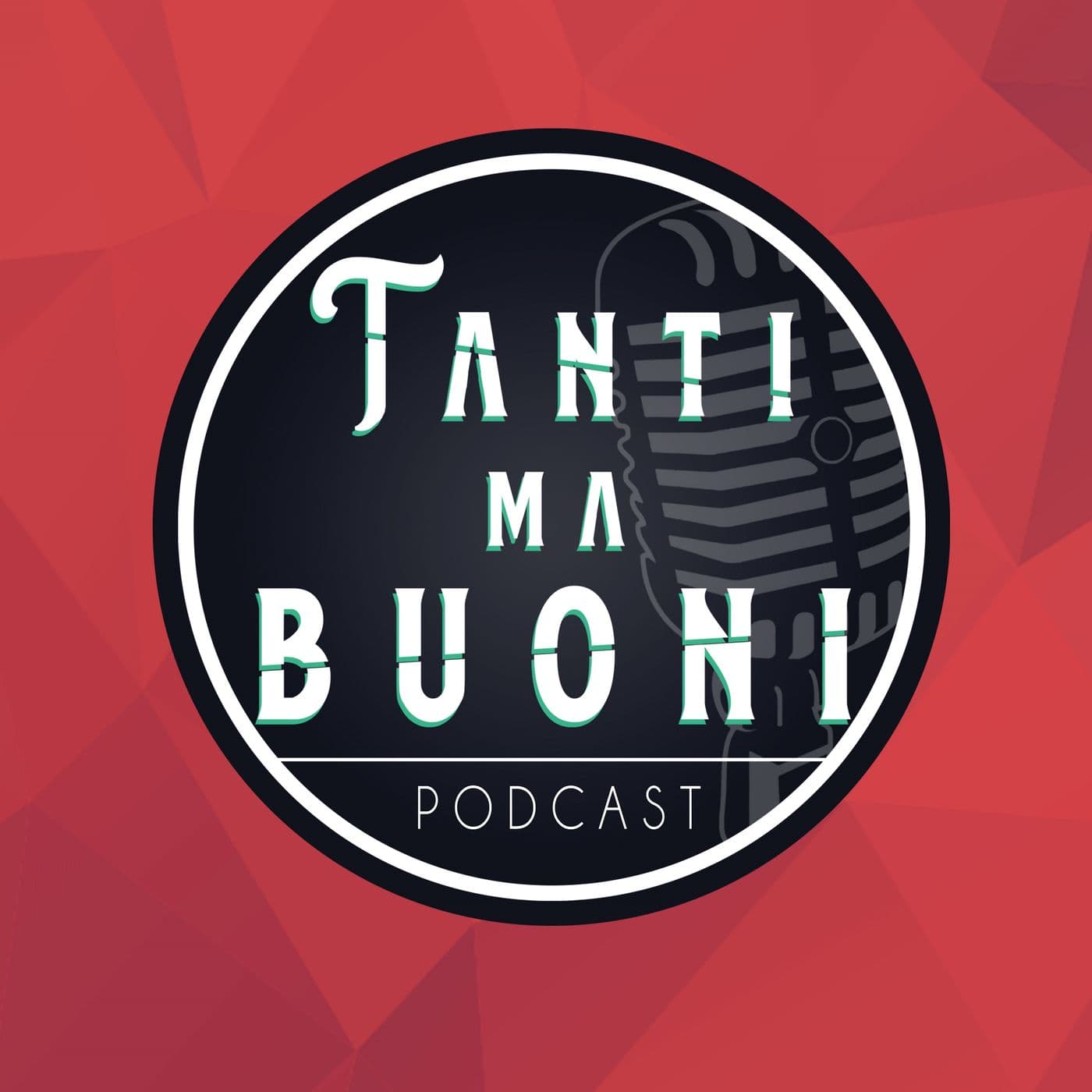 Tanti Ma Buoni - Podcasts