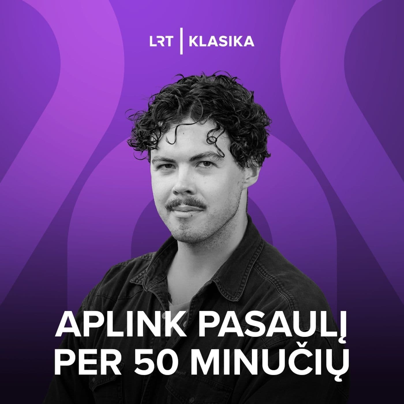 Aplink pasaulį per 50 minučių - Podcasts