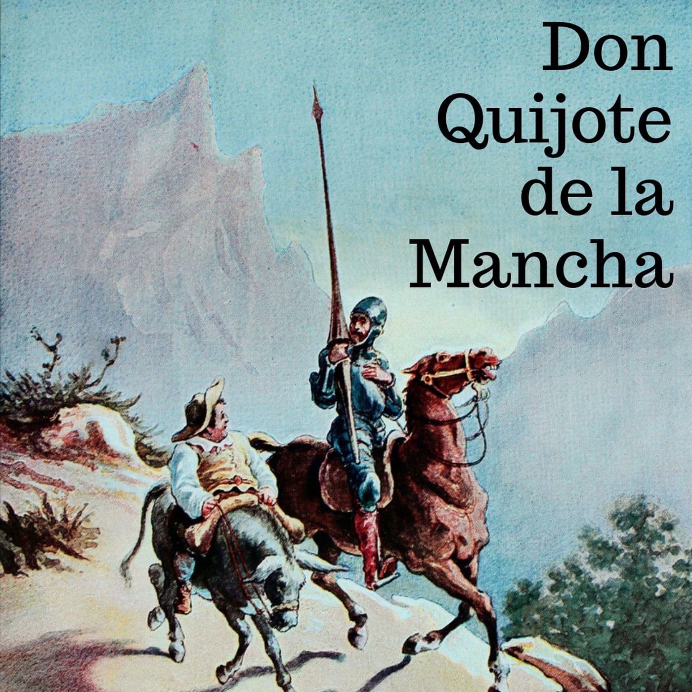 Don Quijote, Volume 2 by Miguel de Cervantes Saavedra (Spanish) - Podcasts