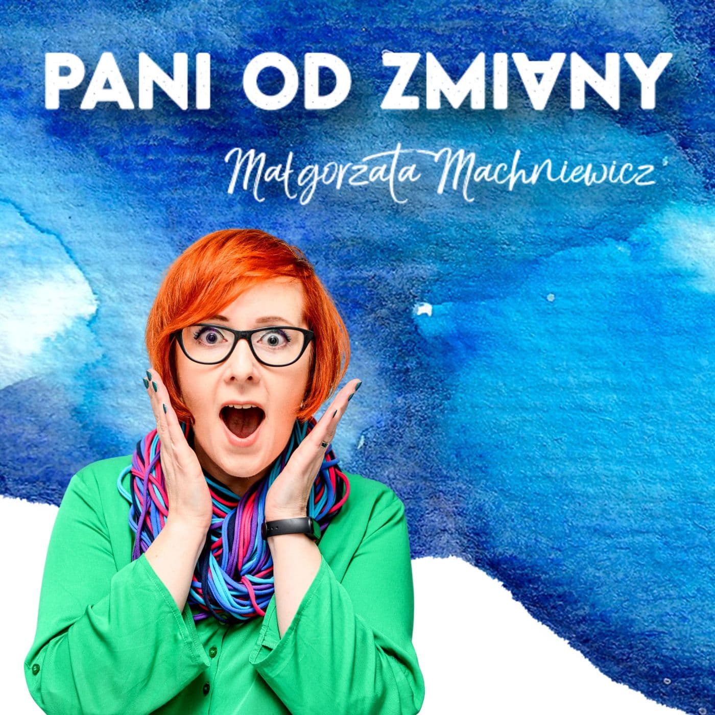 Pani od zmiany - Podcasts
