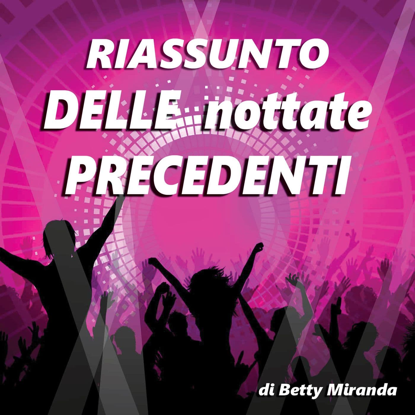 RIASSUNTO DELLE nottate PRECEDENTI - Podcasts