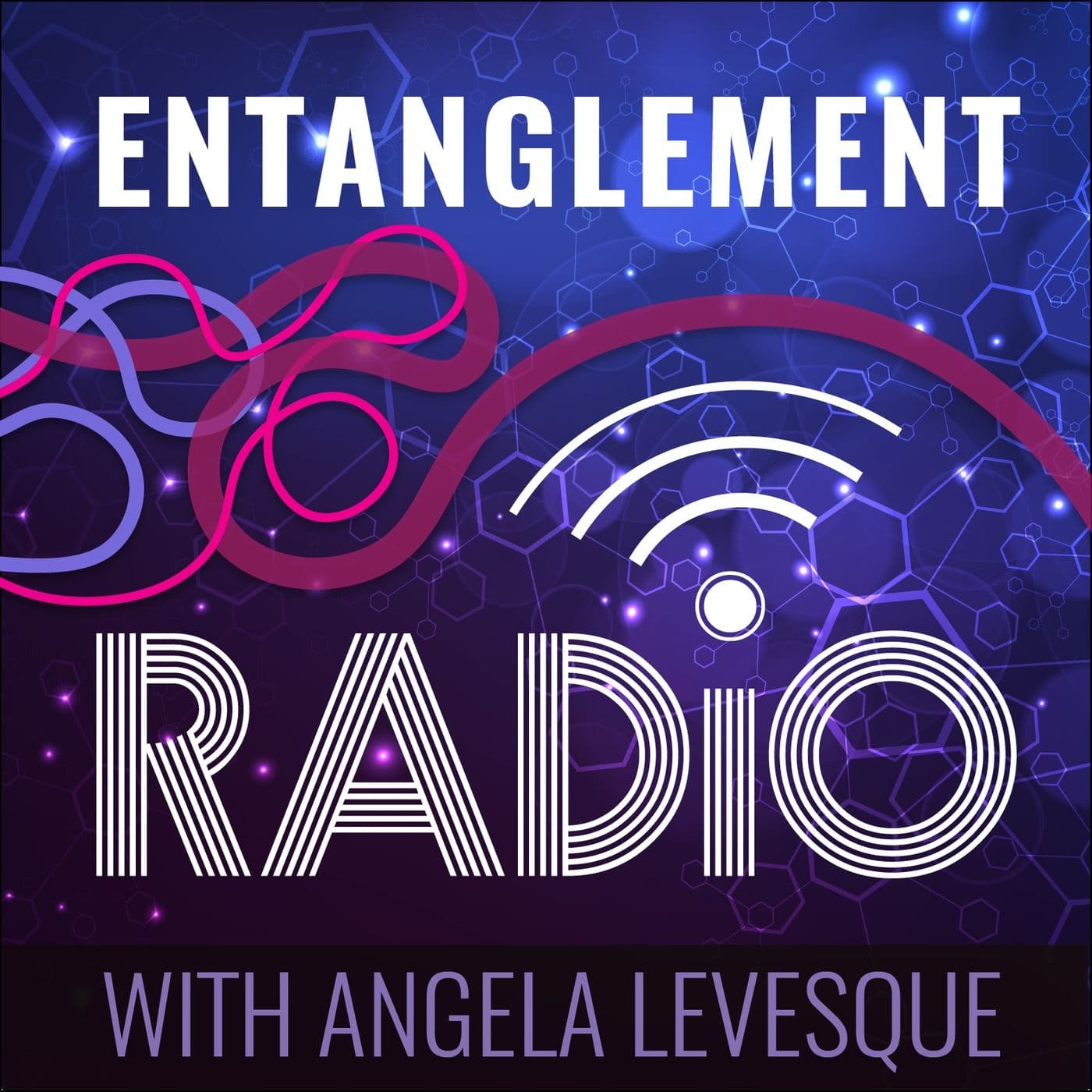 Entanglement Radio with Angela Levesque - Podcasts