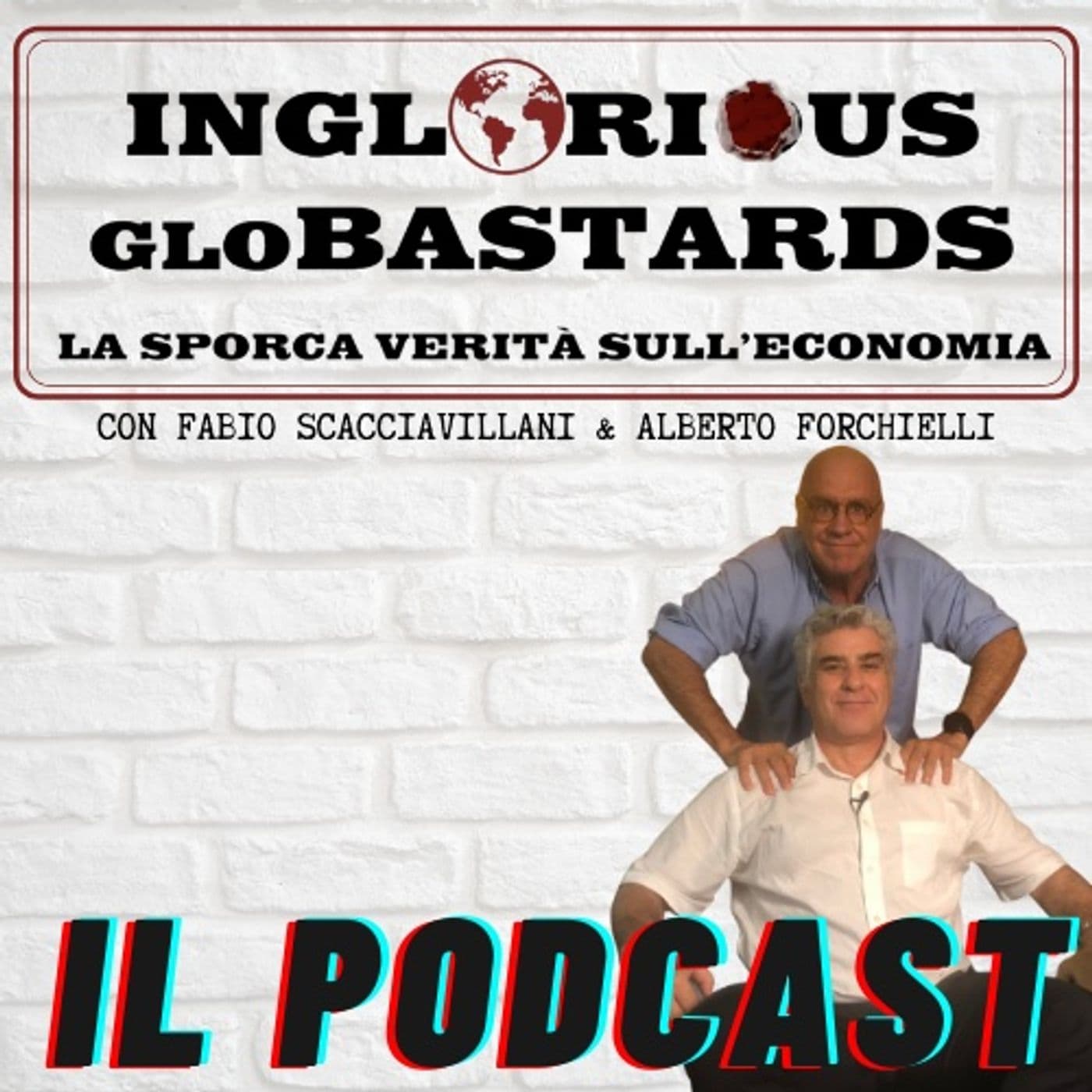 Inglorious Globastards - PODCAST - Podcasts