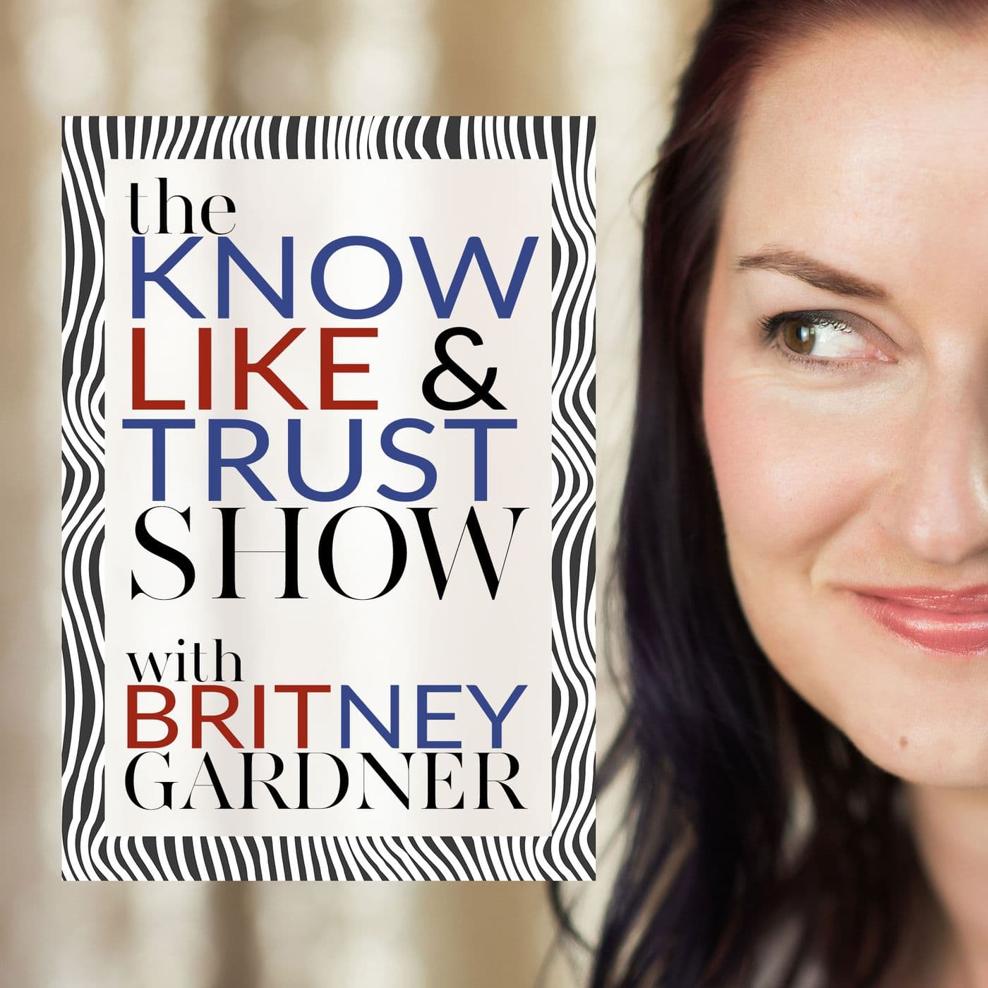 The Know Like & Trust Show - Podcasts