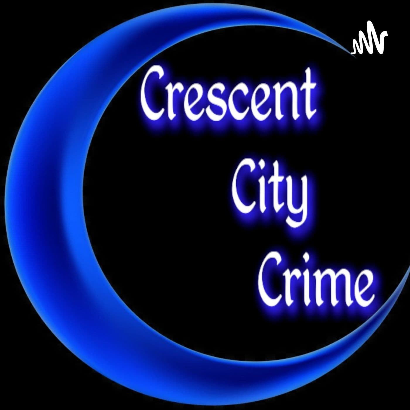 Crescent City Crime - Podcasts