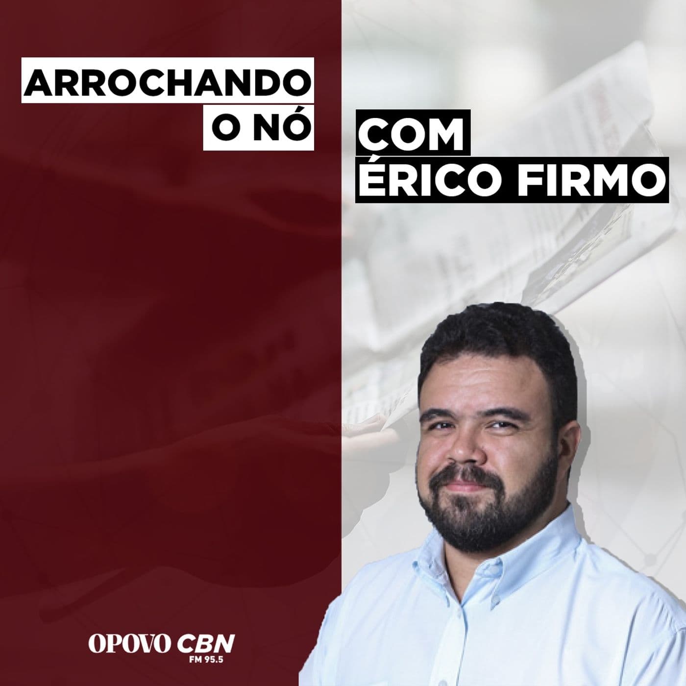 Arrochando O Nó com Érico Firmo - Podcasts